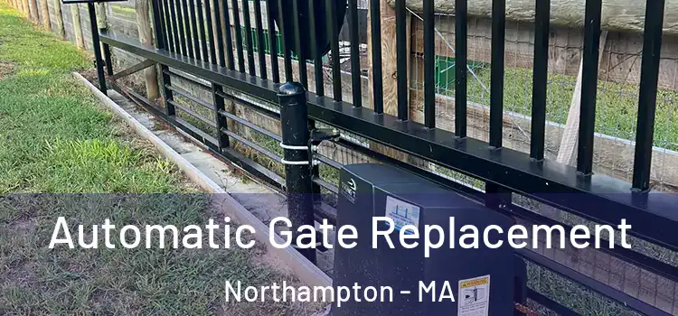 Automatic Gate Replacement Northampton - MA