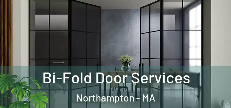 Bi-Fold Door Services Northampton - MA