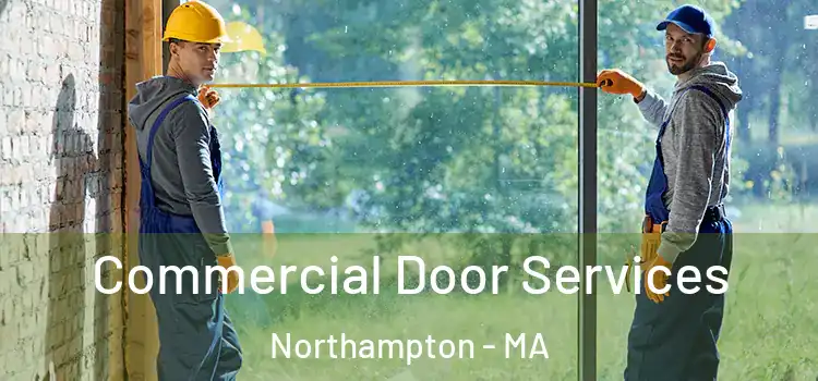 Commercial Door Services Northampton - MA