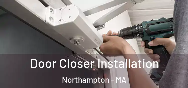 Door Closer Installation Northampton - MA