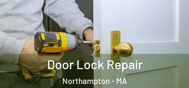 Door Lock Repair Northampton - MA