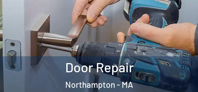 Door Repair Northampton - MA